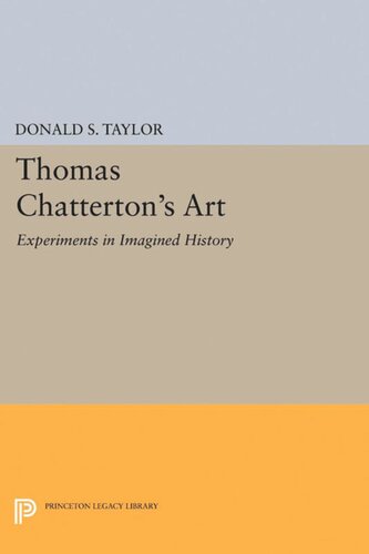 Thomas Chattertons Art Experiments In Imagined History Donald S Taylor