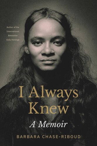 I Always Knew A Memoir Barbara Chaseriboud