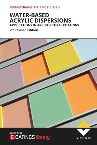 Waterbased Acrylics Dispersions Applications In Architectural Coatings Roland Baumstark Roelof Balk