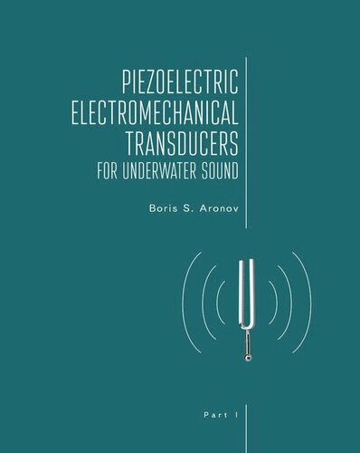 Piezoelectric Electromechanical Transducers For Underwater Sound Part I Boris S Aronov