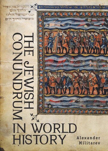 The Jewish Conundrum In World History Alexander Militarev