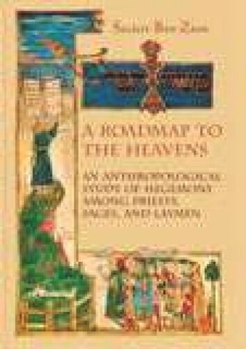 A Roadmap To The Heavens An Anthropological Study Of Hegemony Among Priests Sages And Laymen Sigalit Benzion