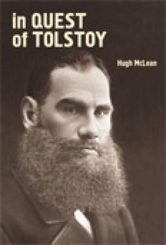 In Quest Of Tolstoy Hugh Mclean National Endowment For The Humanities And The Andrew W Mellon Foundation Humanities Open Book Program