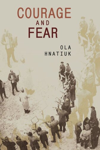 Courage And Fear Ola Hnatiuk Ewa Siwak