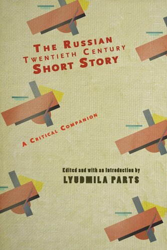 The Russian Twentieth Century Short Story A Critical Companion Lyudmila Parts Editor