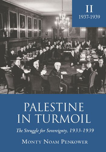 Palestine In Turmoil The Struggle For Sovereignty 19331939 Vol Ii Monty Penkower