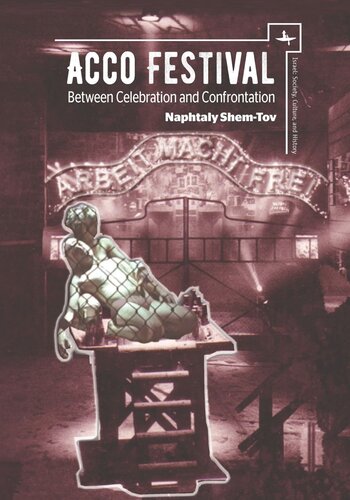 Acco Festival Between Celebration And Confrontation Naphtaly Shemtov