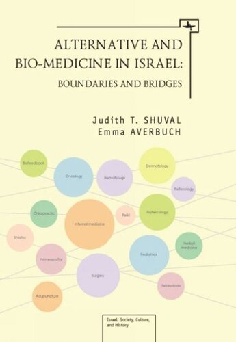 Alternative And Biomedicine In Israel Boundaries And Bridges Judith T Shuval Emma Averbuch