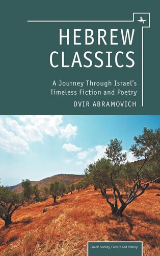 Hebrew Classics A Journey Through Israels Timeless Fiction And Poetry Dvir Abramovich