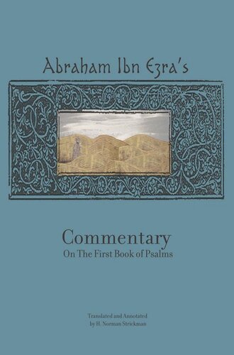 Rabbi Abraham Ibn Ezras Commentary On The First Book Of Psalms Chapters 141 Abraham Ibn Ezra H Norman Strickman