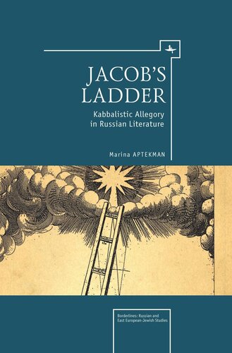 Jacobs Ladder Kabbalistic Allegory In Russian Literature Marina Aptekman National Endowment For The Humanities And The Andrew W Mellon Foundation Humanities Open Book Program