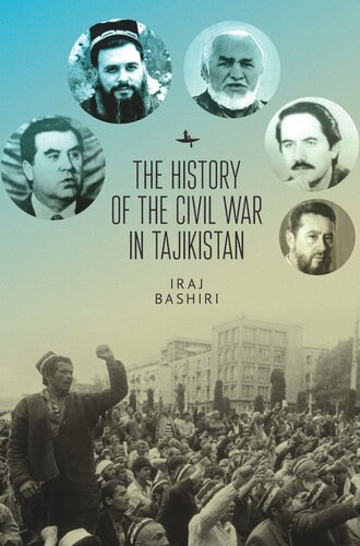 The History Of The Civil War In Tajikistan Iraj Bashiri