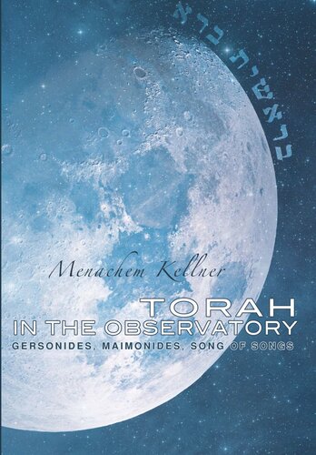 Torah In The Observatory Gersonides Maimonides Song Of Songs Menachem Kellner