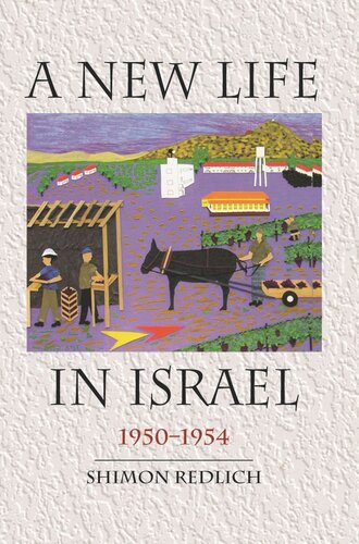 A New Life In Israel 19501954 Shimon Redlich