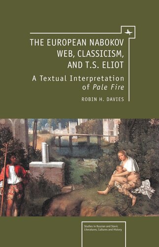 The European Nabokov Web Classicism And Ts Eliot Robin H Davies
