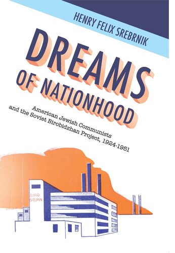Dreams Of Nationhood American Jewish Communists And The Soviet Birobidzhan Project 19241951 Henry Felix Srebrnik National Endowment For The Humanities And The Andrew W Mellon Foundation Humanities Open Book Program