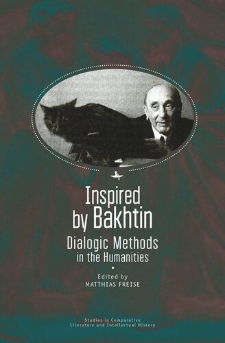 Inspired By Bakhtin Dialogic Methods In The Humanities Matthias Freise