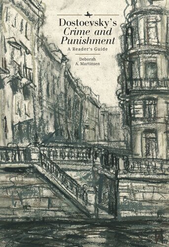Dostoevskys Crime And Punishment A Readers Guide Deborah A Martinsen