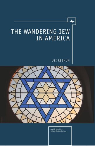 The Wandering Jew In America Uzi Rebhun