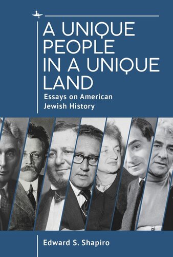 A Unique People In A Unique Land Essays On American Jewish History Edward Shapiro