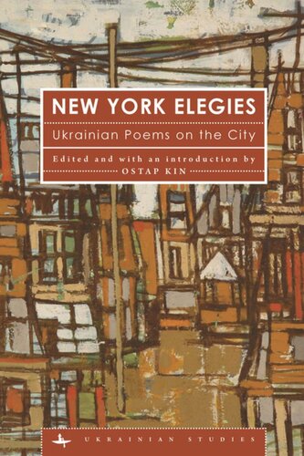 New York Elegies Ukrainian Poems On The City Ostap Kin Editor
