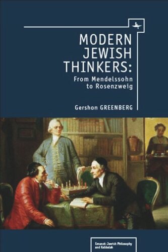 Modern Jewish Thinkers From Mendelssohn To Rosenzweig Gershon Greenberg