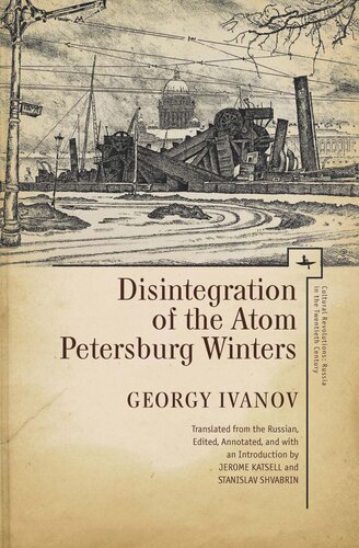 Disintegration Of The Atom And Petersburg Winters Georgy Ivanov Jerome Katsell Stanislav Shvabrin
