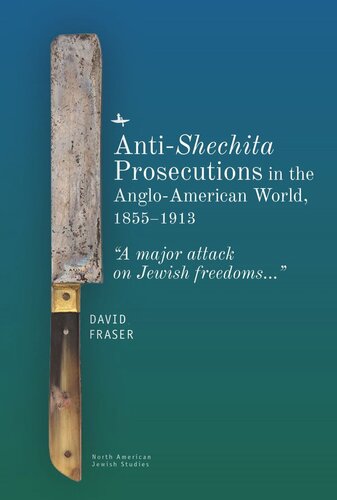 Antishechita Prosecutions In The Angloamerican World 18551913 A Major Attack On Jewish Freedoms David Fraser