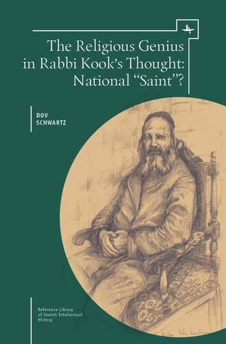The Religious Genius In Rabbi Kooks Thought National Saint Dov Schwartz Edward Levin
