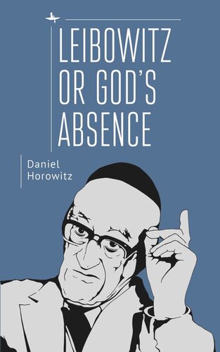 Leibowitz Or Gods Absence Daniel Horowitz