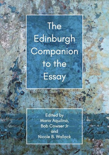 The Edinburgh Companion To The Essay Mario Aquilina Bob Cowser Jr