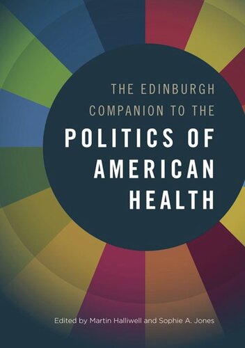 The Edinburgh Companion To The Politics Of American Health Martin Halliwell Editor