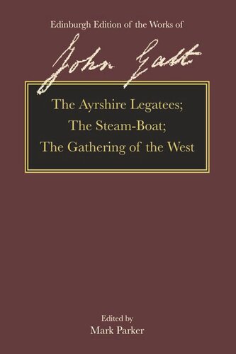 The Ayrshire Legatees The Steamboat The Gathering Of The West John Galt
