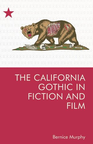 The California Gothic In Fiction And Film Bernice M Murphy