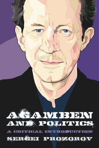 Agamben And Politics A Critical Introduction Sergei Prozorov