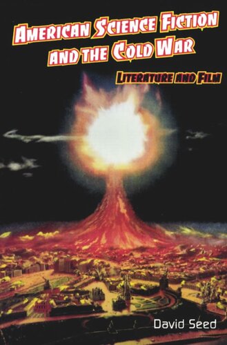 American Science Fiction And The Cold War Literature And Film David Seed