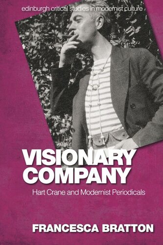 Visionary Company Hart Crane And Modernist Periodicals Francesca Bratton
