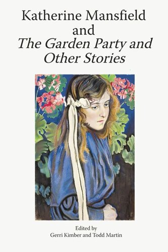 Katherine Mansfield And The Garden Party And Other Stories Gerri Kimber Editor