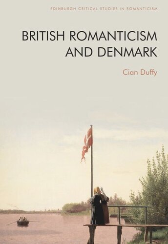 British Romanticism And Denmark Cian Duffy