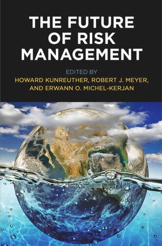 The Future Of Risk Management Howard Kunreuther Robert J Meyer