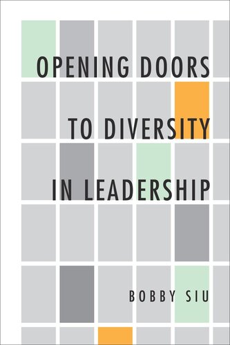 Opening Doors To Diversity In Leadership Bobby Siu