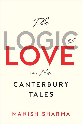 The Logic Of Love In The Canterbury Tales Manish Sharma