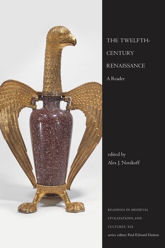 The Twelfthcentury Renaissance A Reader Alex J Novikoff