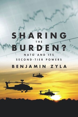 Sharing The Burden Nato And Its Secondtier Powers Benjamin Zyla