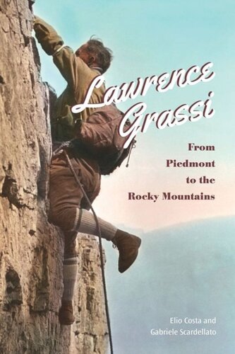 Lawrence Grassi From Piedmont To The Rocky Mountains Elio Costa Gabriele Scardellato