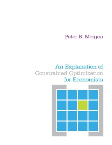 An Explanation Of Constrained Optimization For Economists Peter Morgan