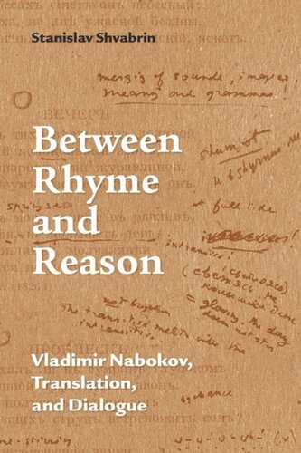 Between Rhyme And Reason Vladimir Nabokov Translation And Dialogue 1st Edition Shvabrin