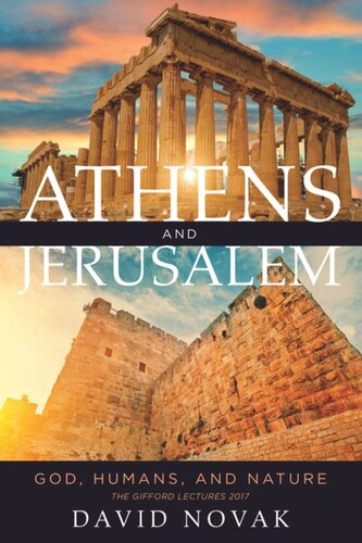 Athens And Jerusalem God Humans And Nature David Novak