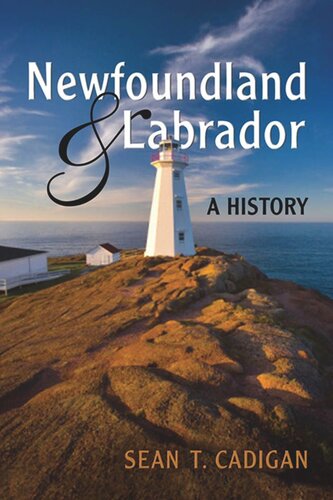 Newfoundland And Labrador A History Sean Cadigan