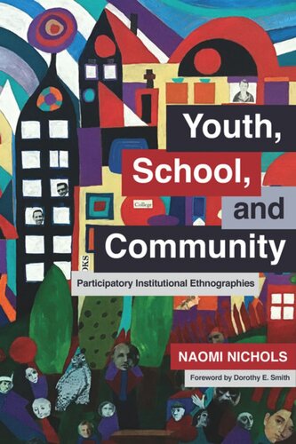 Youth School And Community Participatory Institutional Ethnographies Naomi Nichols